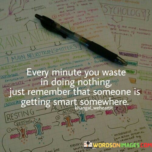 Every-Minute-You-Waste-In-Doing-Nothing-Just-Quotes.jpeg