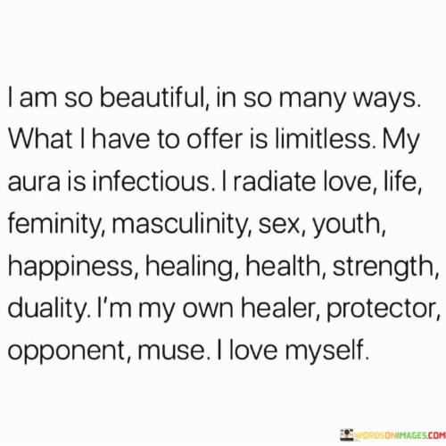 I Am So Beautiful In So Many Ways What I Have Quotes