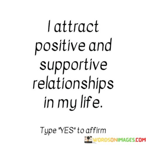 I-Attract-Positive-And-Supportive-Relationships-In-My-Life-Quotes.jpeg