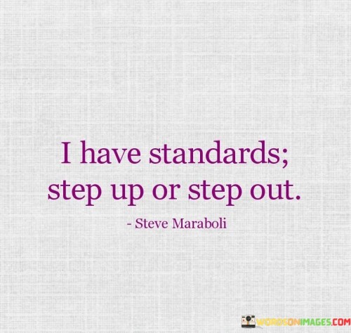 I-Have-Standards-Step-Up-Or-Step-Out-Quotes.jpeg