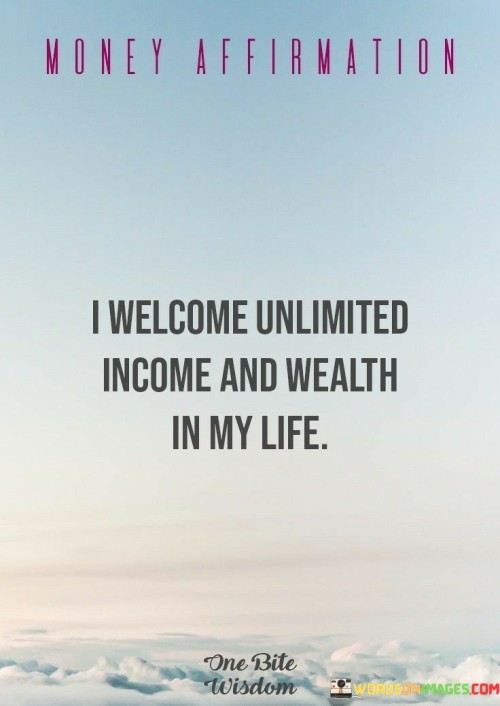 I-Welcome-Unlimited-Income-And-Wealth-In-My-Life-Quotes.jpeg