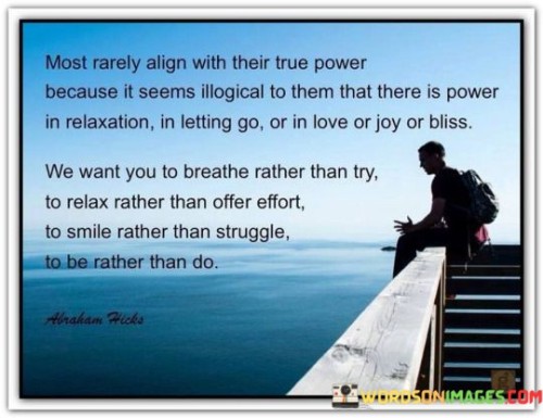 Most Rarely Align With Their True Power Because It Seems Quotes