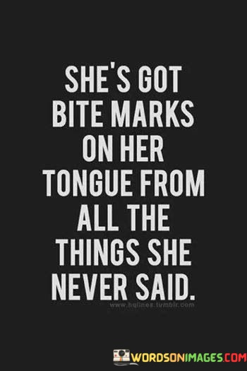 Shes-Got-Bite-Marks-On-Her-Tongue-From-All-The-Things-She-Quotes.jpeg