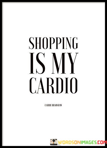 Shopping-Is-My-Cardio-Quotes.jpeg