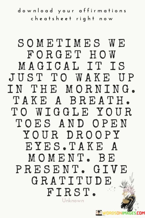 Sometimes We Forget How Magical It Is Quotes