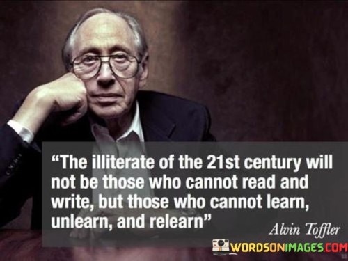 The-Illiterate-Of-The-21st-Century-Will-Not-Be-Those-Who-Quotes.jpeg