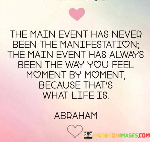 The-Main-Event-Has-Never-Been-The-Manifestation-Quotes.jpeg