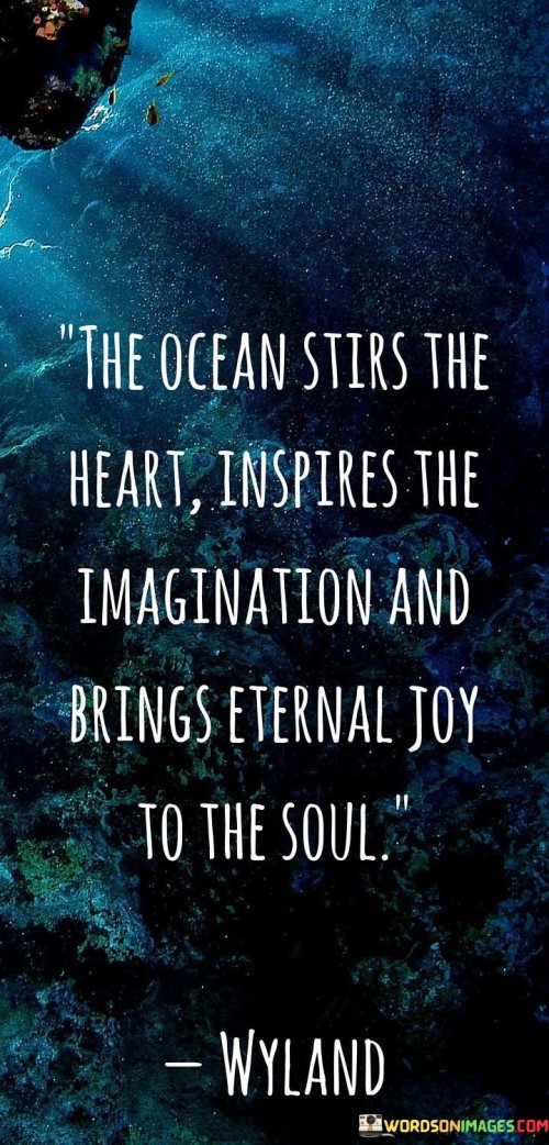 The-Ocean-Stirs-The-Heart-Inspires-The-Imagination-And-Quotes.jpeg