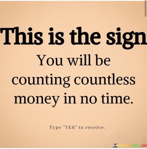 This Is The Sign You Will Be Counting Countless Quotes