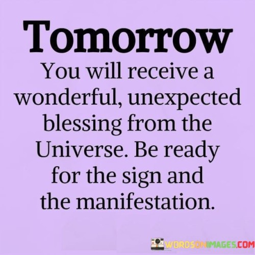 Tomorrow You Will Receive A Wonderful Quotes