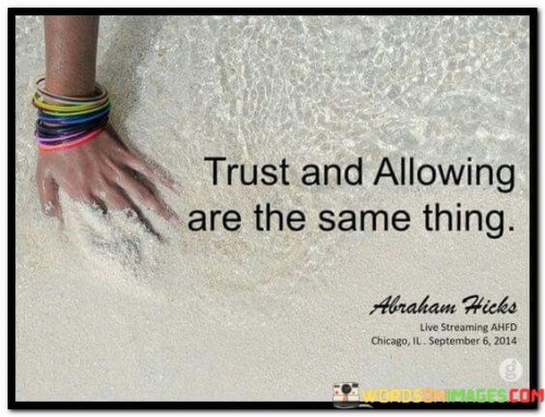 Trust And Allowing Are The Same Thing Quotes