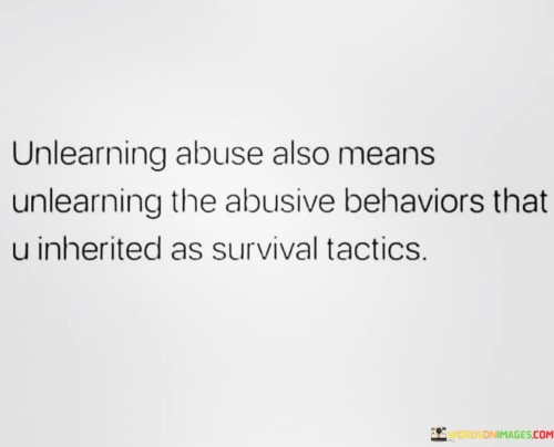 Unlearning Abuse Also Means Unlearning The Quotes