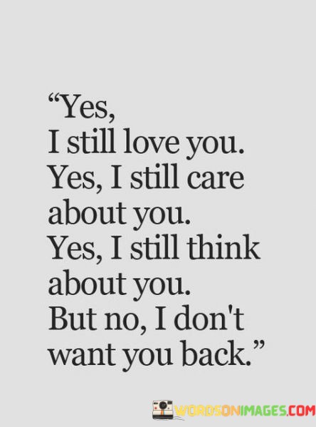 Yes-I-Still-Love-You-Yes-I-Still-Care-About-You-Yes-I-Still-Think-About-You-Quotes.jpeg