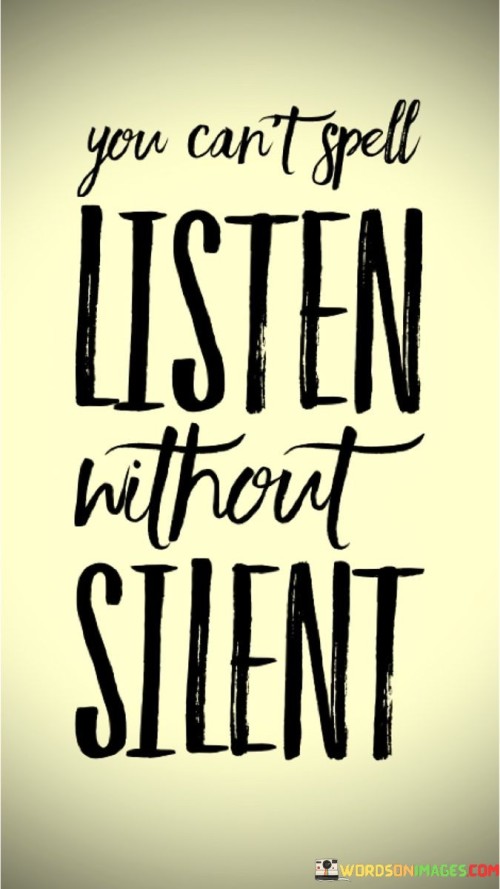 You-Cant-Speel-Listen-Without-Silent-Quotes.jpeg