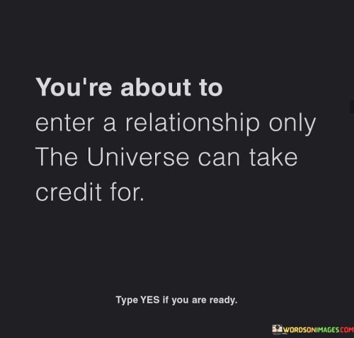 You're About To Enter A Relationship Only Quotes