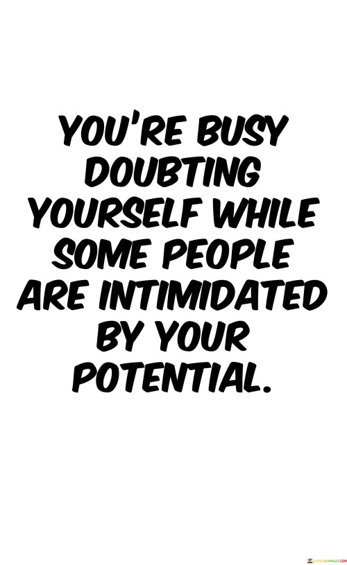 Youre-Busy-Doubting-Yourself-While-Some-People-Quotes.jpeg