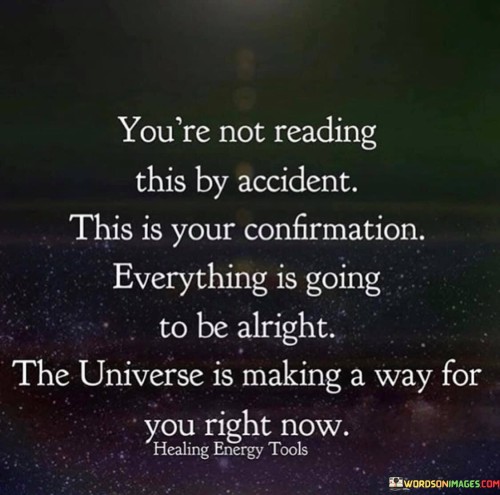 Youre-Not-Reading-This-By-Accident-This-Is-Your-Confirmation-Quotes.jpeg