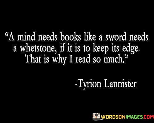 A-Mind-Needs-Books-Like-A-Sword-Needs-A-Whetstone-Quotes.jpeg