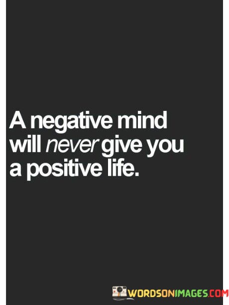 A-Negative-Mind-Will-Never-Give-You-A-Positive-Quotes.jpeg