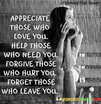 Appreciate-Those-Who-Love-You-Help-Those-Who-Need-You-Quotes.jpeg