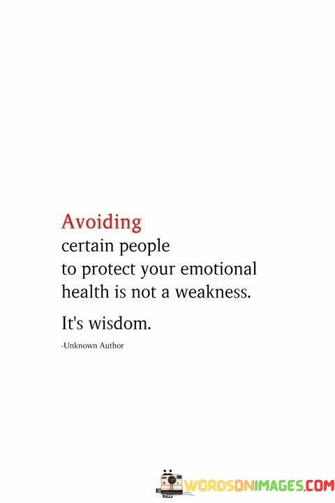 Avoiding-Certain-People-To-Protect-Your-Emotional-Health-Is-Not-Quotes.jpeg