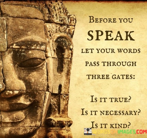 Before-You-Speak-Let-Your-Words-Pass-Through-Three-Gates-Quotes
