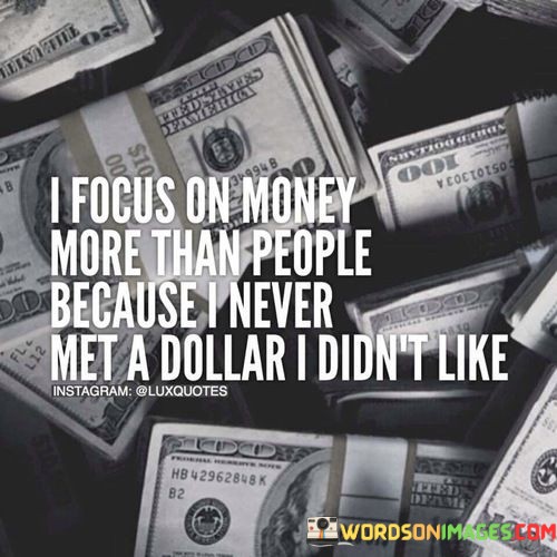 I-Focus-On-Money-More-Than-People-Because-I-Never-Quotes.jpeg