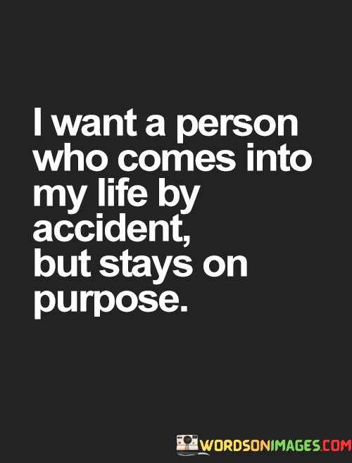 I-Want-A-Person-Who-Comes-Into-My-Life-By-Quotes.jpeg