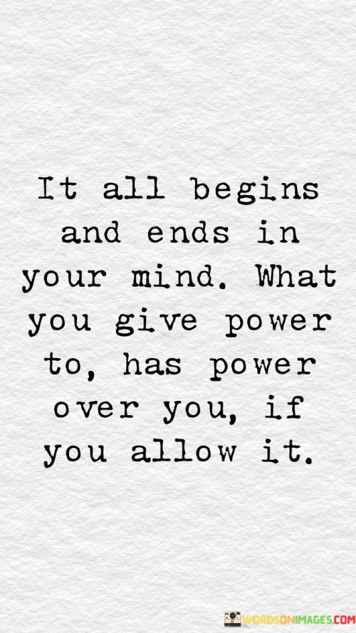 It-All-Begins-And-Ends-In-Your-Mind-What-You-Give-Quotes.jpeg