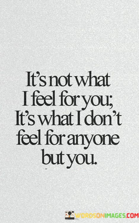 Its-Not-What-I-Feel-For-You-Its-What-I-Quotes.jpeg