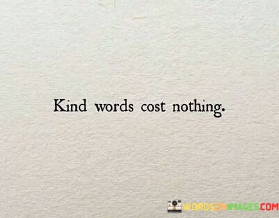 Kind-Words-Cost-Nothing-Quotes.jpeg