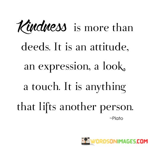 Kindness-Is-More-Than-Deeds-It-Is-An-Attitude-An-Quotes.jpeg