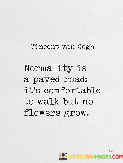 Normally-Is-A-Paved-Road-Its-Comfortable-To-Walk-But-Quotes.jpeg