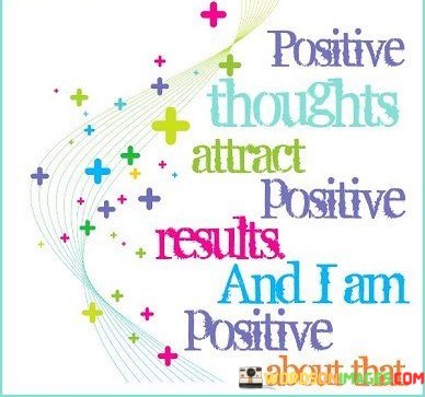 Positive-Thoughts-Attract-Positive-Results-And-I-Am-Positive-About-Quotes.jpeg