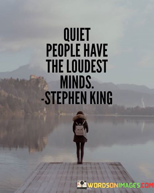 Quiet-People-Have-The-Loudest-Minds-Quotes.jpeg