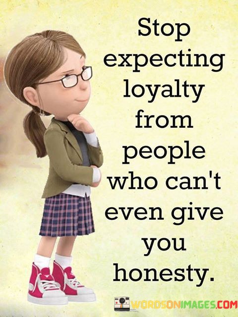 Stop-Expecting-Loyality-From-People-Who-Cant-Even-Give-You-Quotes.jpeg