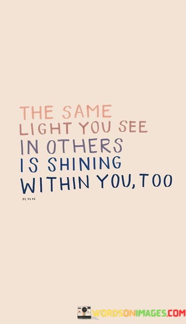 The-Same-Light-You-See-In-Others-Is-Shinning-Within-Quotes.jpeg
