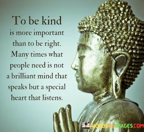 To-Be-Kind-Is-More-Important-Than-To-Be-Right-Quotes
