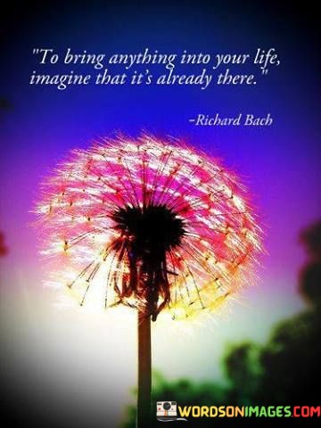 To-Bring-Anything-In-Your-Life-Imagine-Thath-Its-Already-Quotes.jpeg
