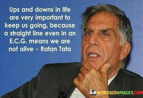 Ups-And-Downs-In-Life-Are-Very-Important-To-Keep-Quotes.jpeg