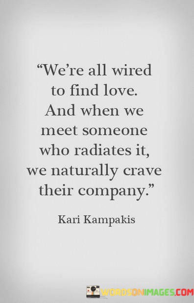 Were-All-Wired-To-Find-Love-And-Whe-We-Meet-Quotes.jpeg