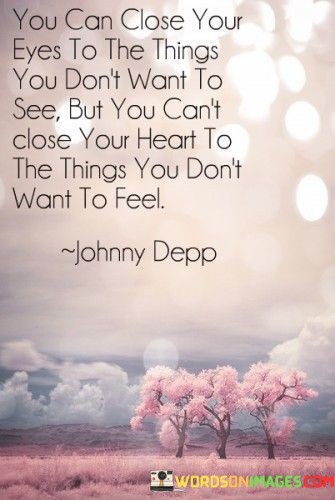 You-Can-Close-Your-Eyes-To-The-Things-You-Dont-Quotes.jpeg