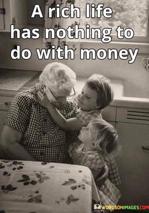 A-Rich-Life-Has-Nothing-To-Do-With-Money-Quotes.jpeg