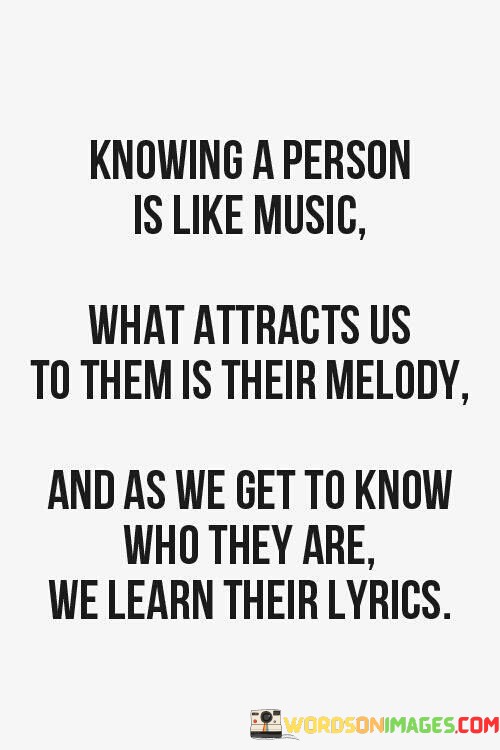 Knowing-A-Person-Is-Like-Music-What-Attracts-Us-Quotes.jpeg