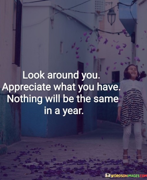 Look-Around-You-Appreciate-What-You-Have-Nothing-Quotes