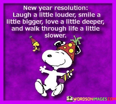 New-Year-Resolution-Laugh-A-Little-Louder-Smile-A-Little-Quotes.jpeg