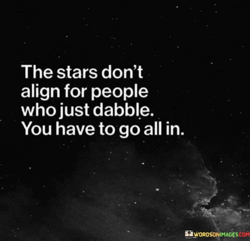 The-Stars-Dont-Align-For-People-Who-Just-Sabble-Quotes.jpeg