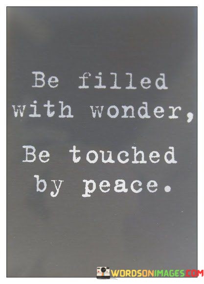 Be-Filled-With-Wonder-Be-Touched-By-Peace-Quotes.jpeg