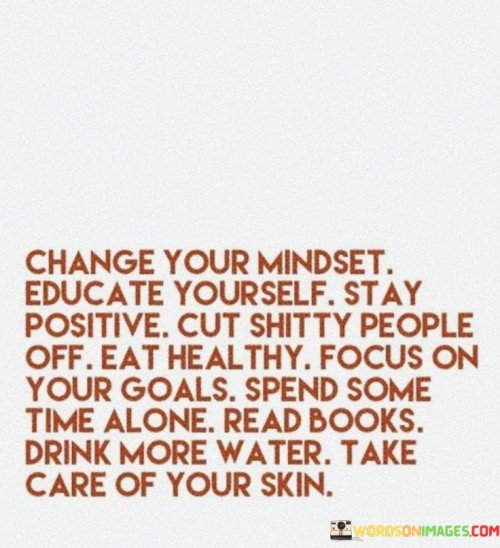 Change-Your-Mindset-Educate-Yourself-Stay-Positive-Cut-Shitty-People-Off-Quotes.jpeg
