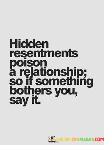 Hidden-Resentments-Poison-A-Relationship-So-If-Something-Quotes.jpeg
